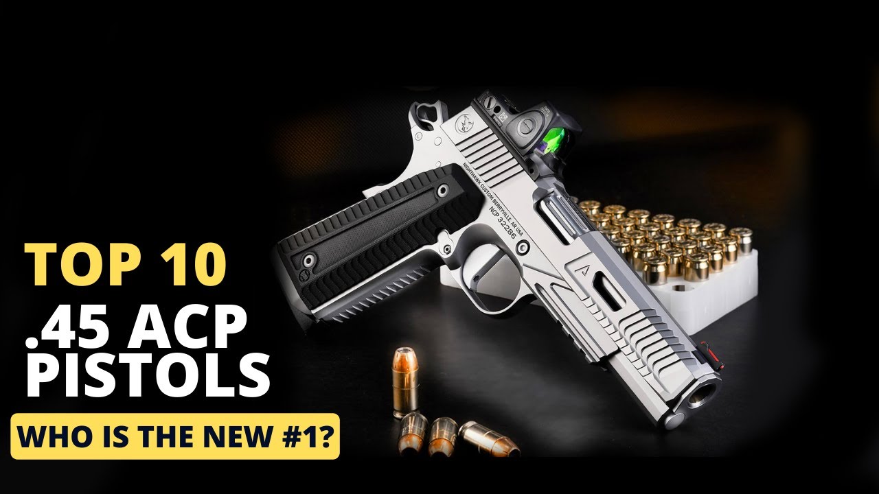 Best .45 ACP Pistols 2023! Who Is The NEW #1?