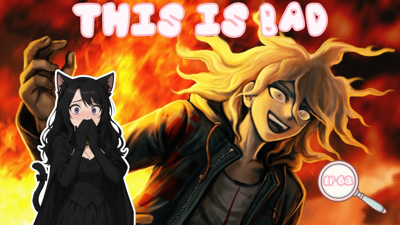 Episode 62: Fire in the Background and the Beginning of the End | Danganronpa 2
