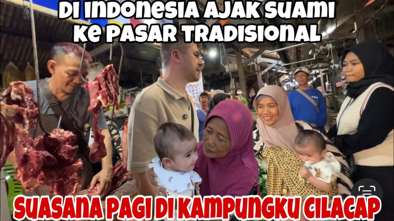 DI KAMPUNG KITA BAWA SUAMI BULE PASAR DI ADIPALA- CILACAP