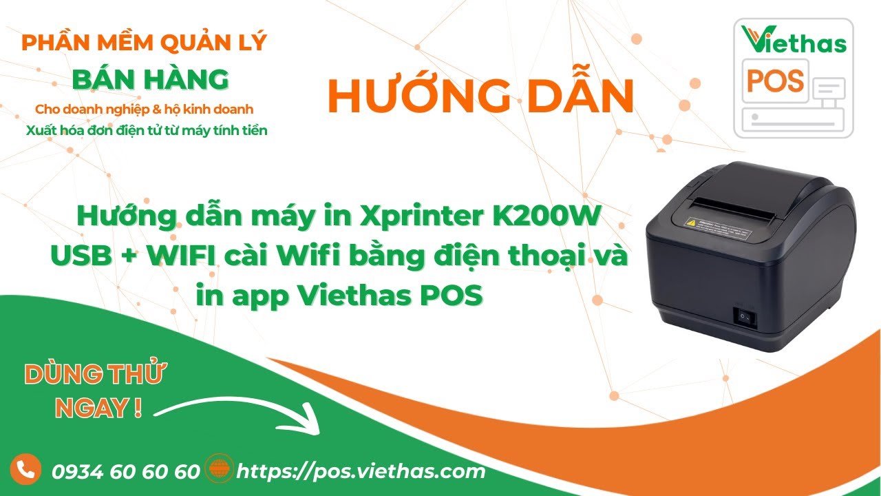 Hướng dẫn m&aacute;y in Xprinter K200W USB + WIFI c&agrave;i Wifi bằng điện thoại v&agrave; in app Viethas Pos