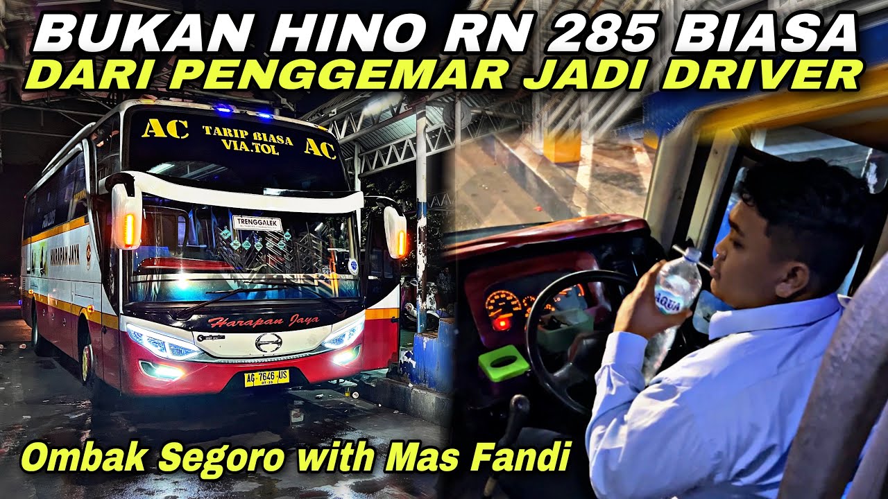 Bukan Hino RN Biasa 😎 Dari Penggemar Jadi Driver ❗️| trip Harapan Jaya AG 7646 US “ Ombak Segoro “