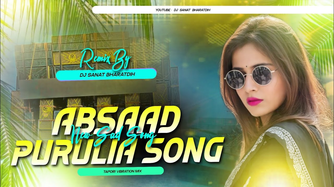 New Purulia Sad Trending Song | Abasaad | Tapori Vibration Bass| Dj SANAT BHARATDIH