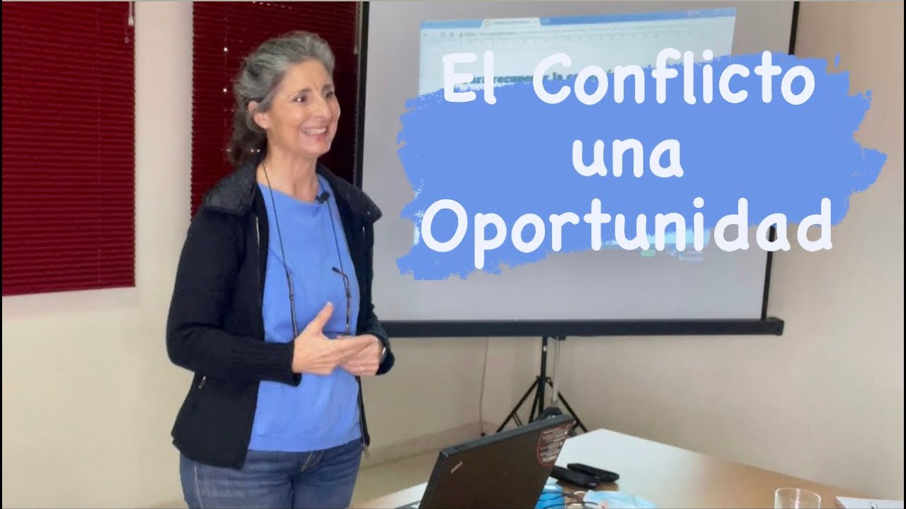 2-Comunicación No Violenta : El Conflicto, una oportunidad para mejorar la relación