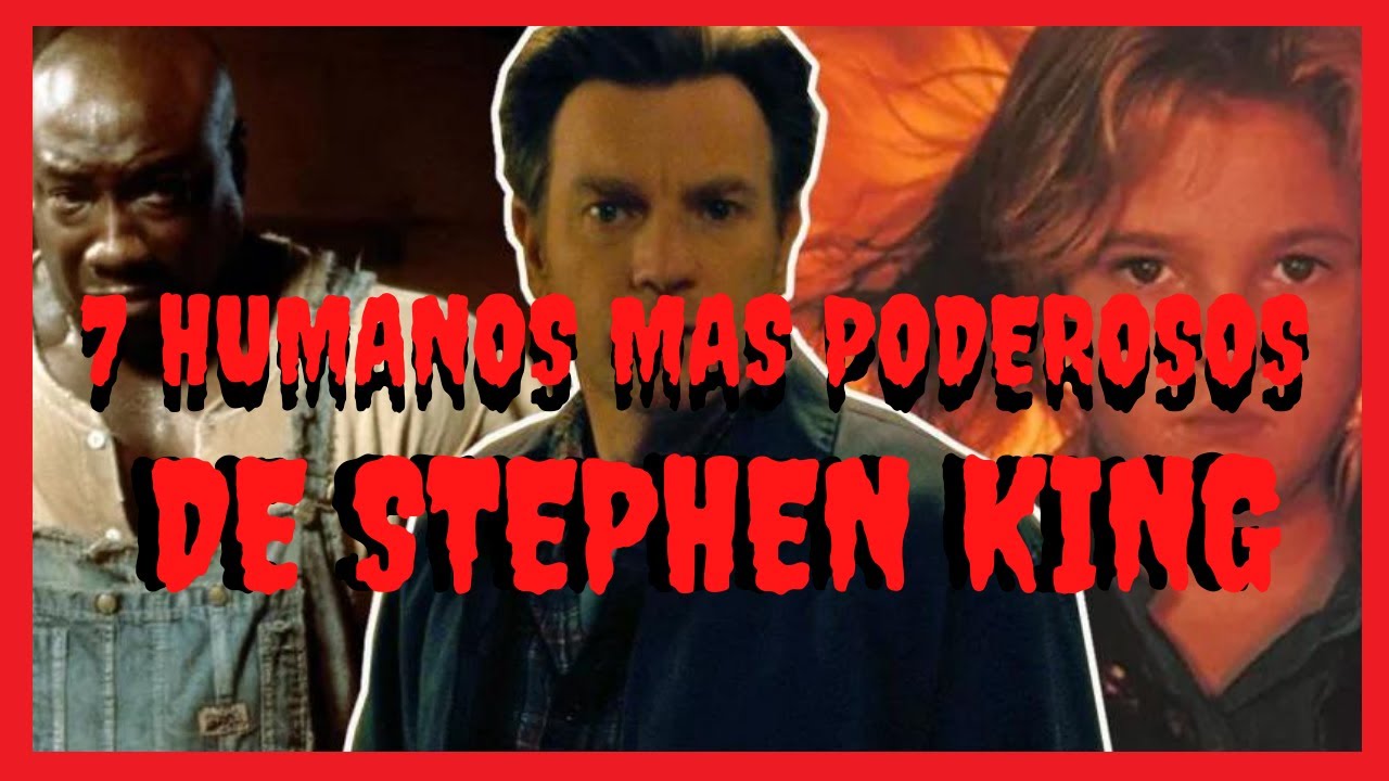 TOP 7 Humanos más poderosos del Universo de Stephen King | Resplandor