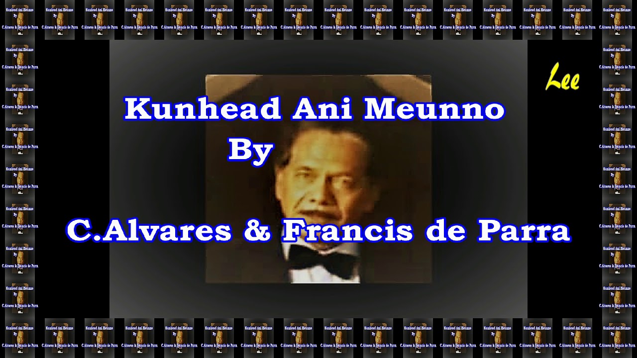 Konkani Song Kunhead Ani Meunno By C. Alvares & Francis de Parra With Lyrics