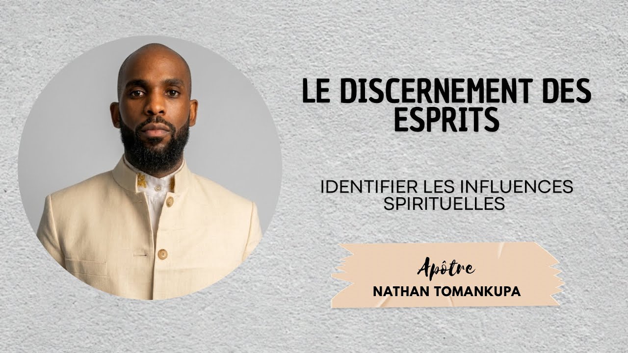 DISCERNEMENT DES ESPRITS - DISCERNMENT OF SPIRITS | Ap. Nathan Tomankupa