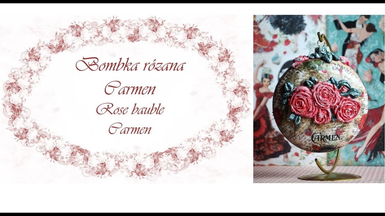 Jak zrobić bombkę z różami? #bubble #decoupage #stepbystep #tutorial #carmen #opera #rose #roza