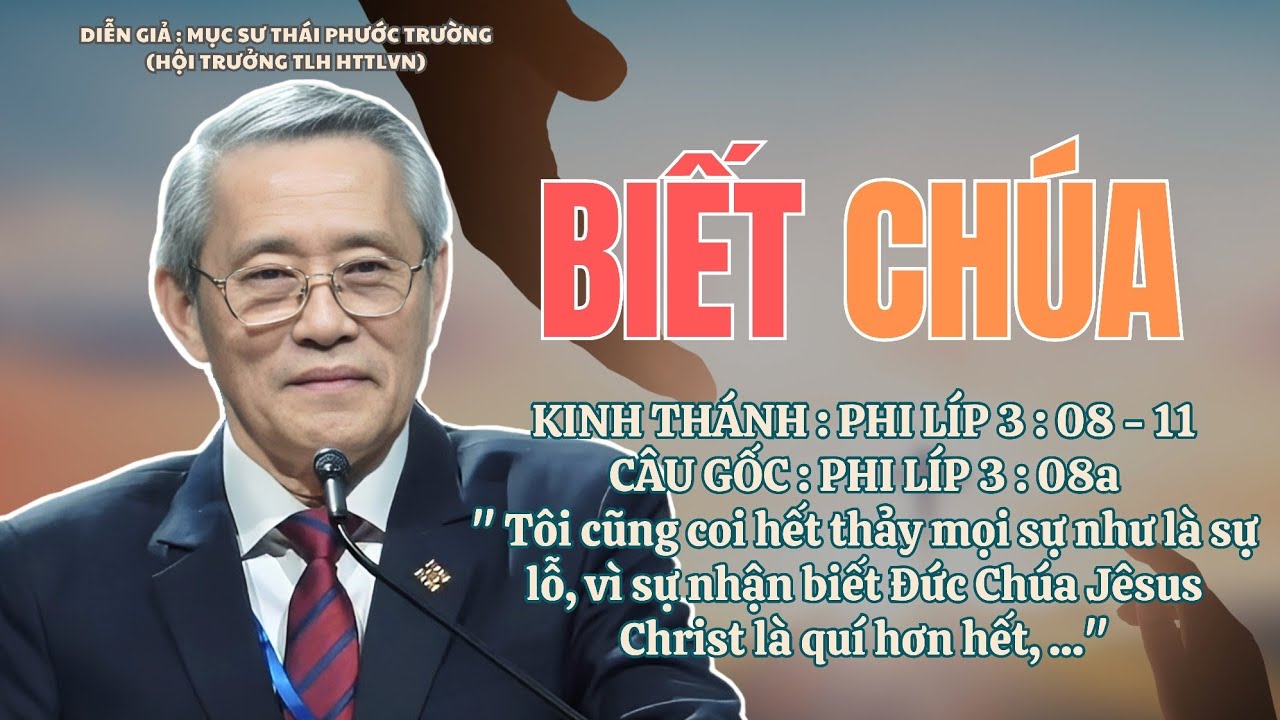 Mục sư Thái Phước Trường | Biết Chúa | Bài Giảng Tin Lành #httlvn #msthaiphuoctruong 