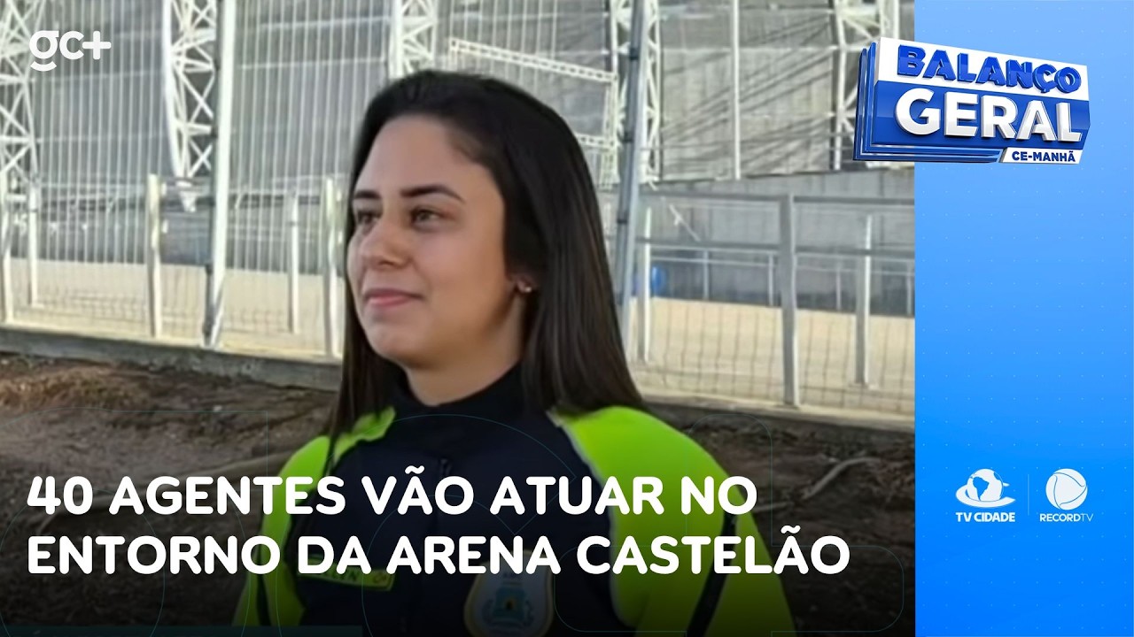 40 agentes de trânsito vão atuar perto da Arena Castelão no Clássico-Rei | Balanço Geral CE Manhã