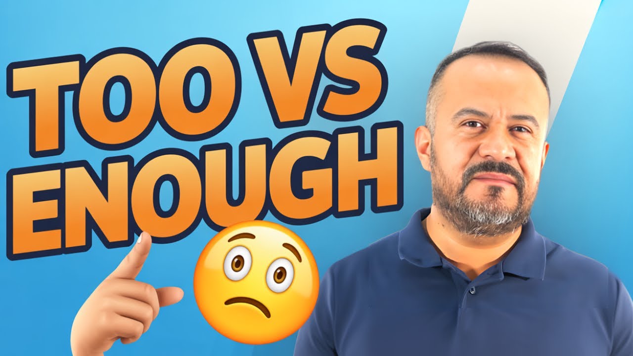 Cómo usar Too y Enough en inglés correctamente