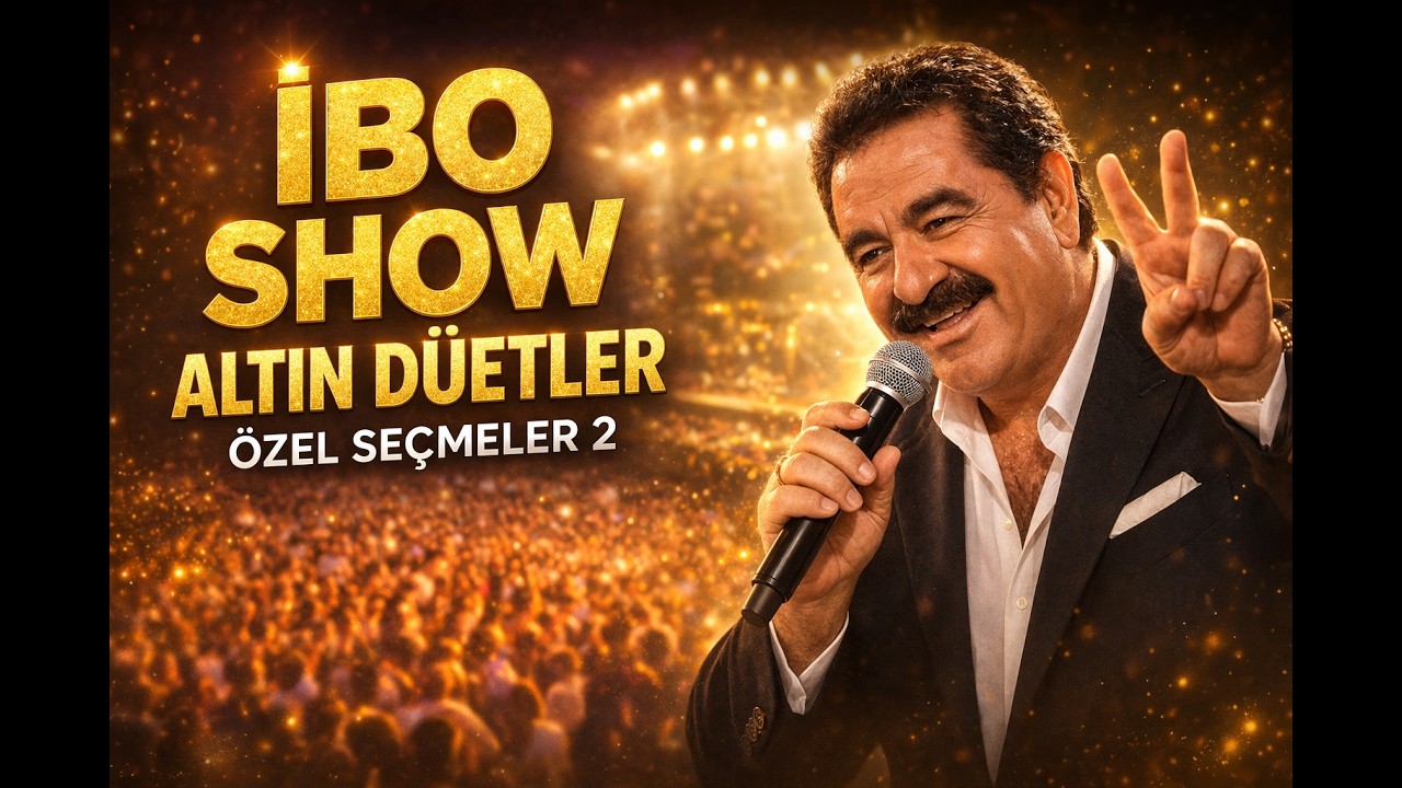 İbo Show Altın D&uuml;etler | &Ouml;zel Se&ccedil;imler 2
