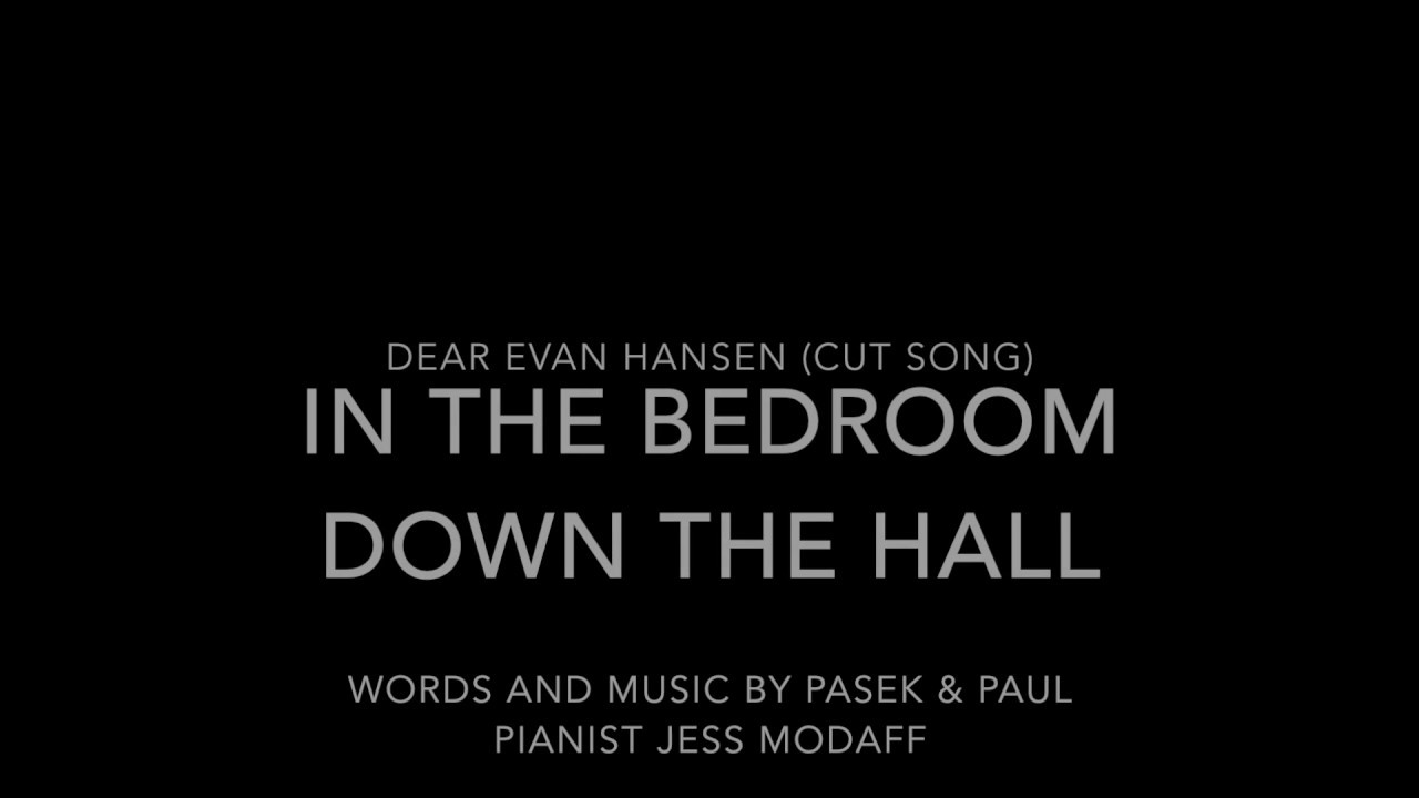 In the Bedroom Down the Hall (Cut Song) from Dear Evan Hansen - Piano Accompaniment