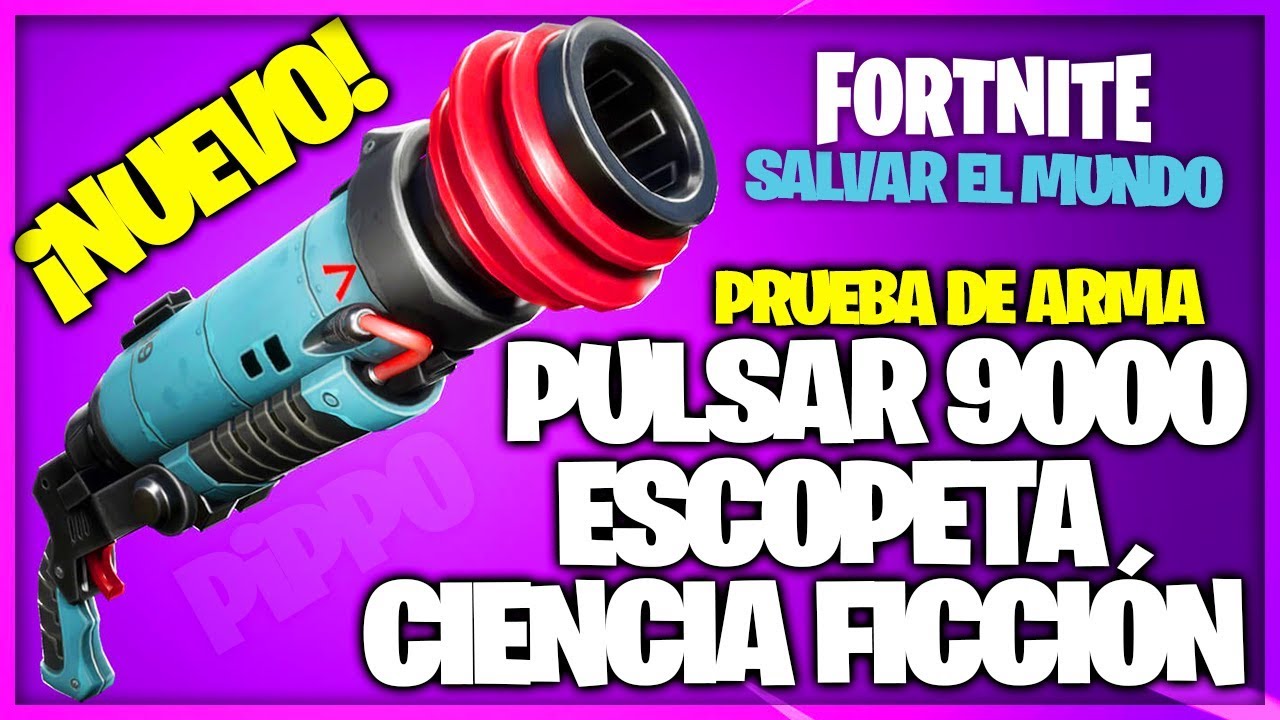 PULSAR 9000 - PRUEBA DE ARMA - FORTNITE SALVAR EL MUNDO