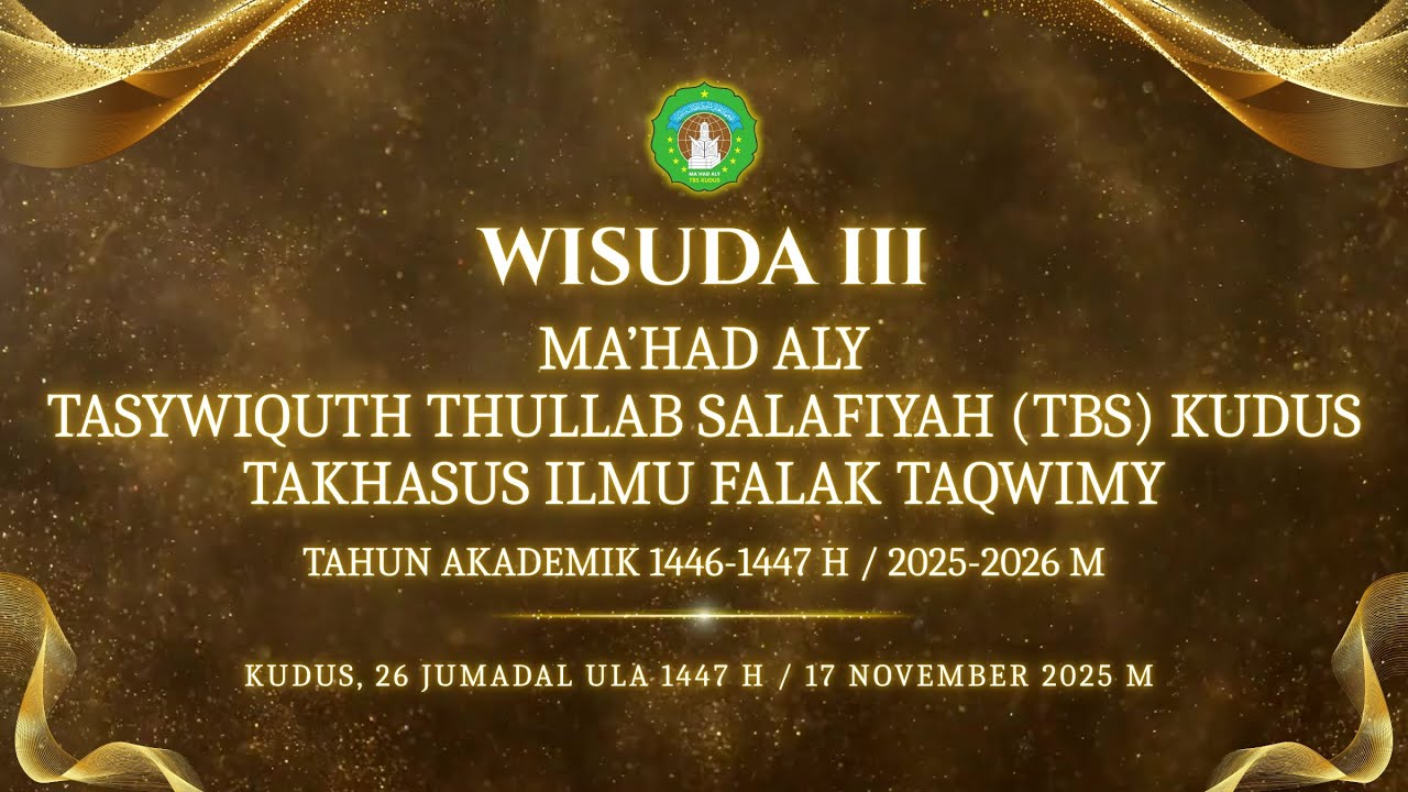 LIVE STREAMING WISUDA KE 3 MA'HAD ALY TBS KUDUS