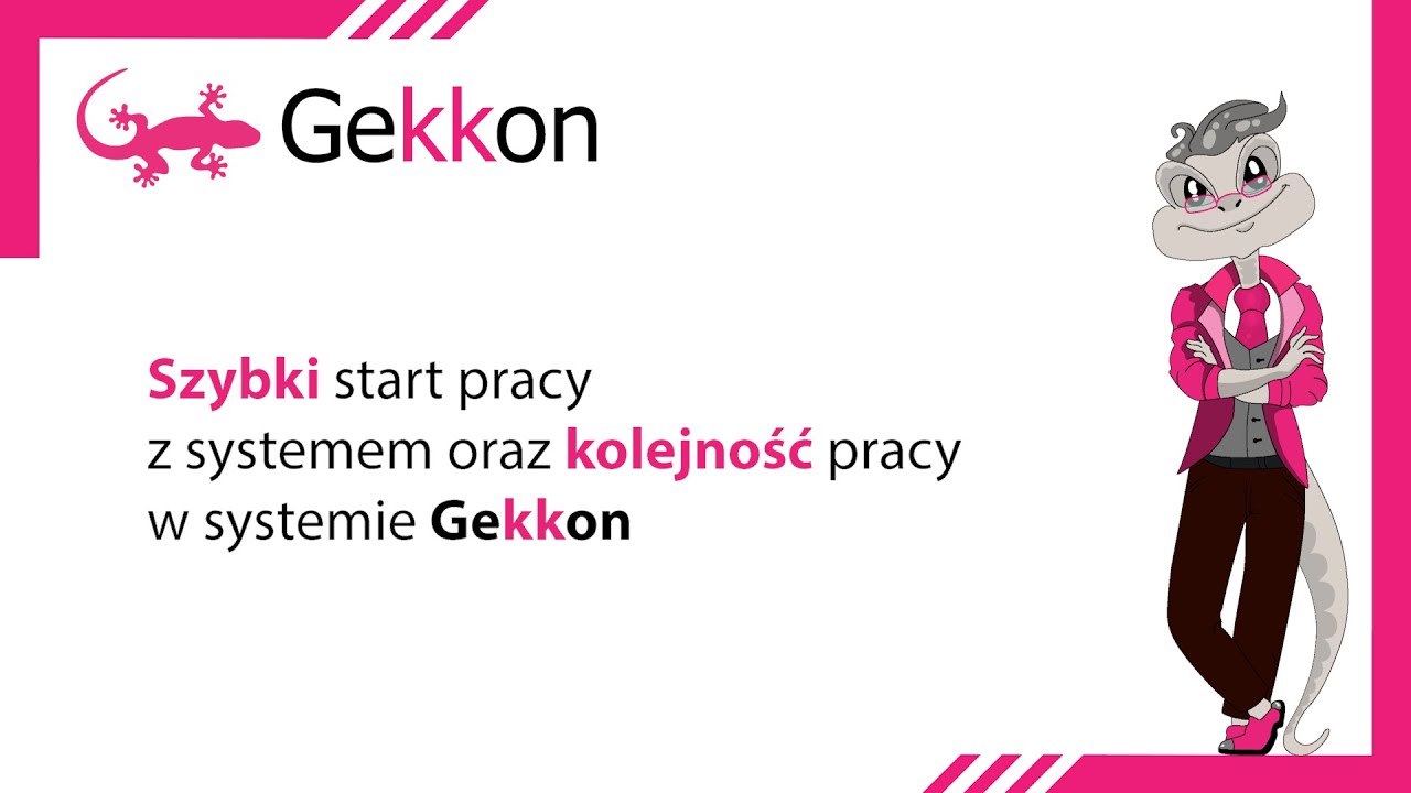 1. Szybki start pracy z systemem Gekkon