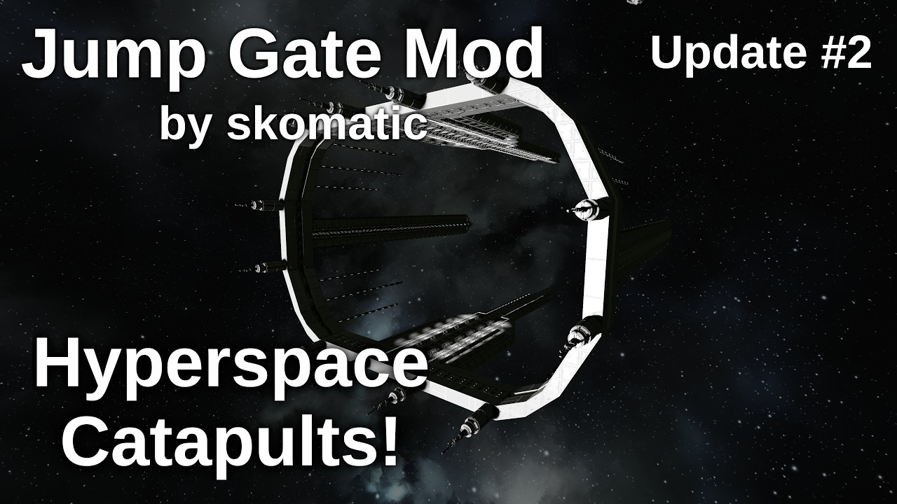 Jump Gate Mod - Update #2 - Catapult and Grav Scanner!