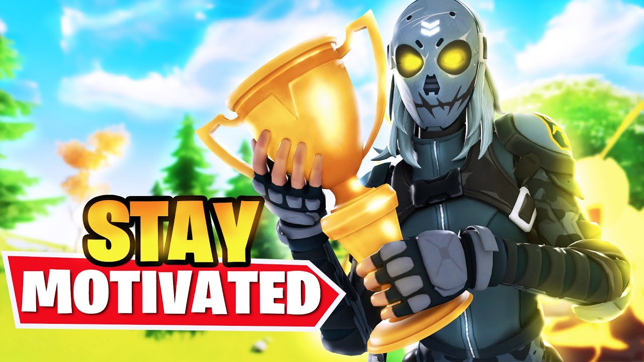 How To Stay Motivated Long Term - Fortnite Tips & Tricks