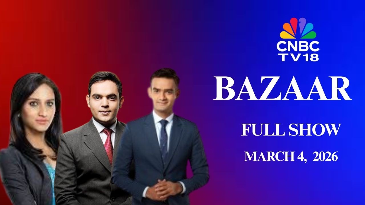 Bazaar: The Most Comprehensive Show On Stock Markets | Full Show | March 4, 2026 | CNBC TV18