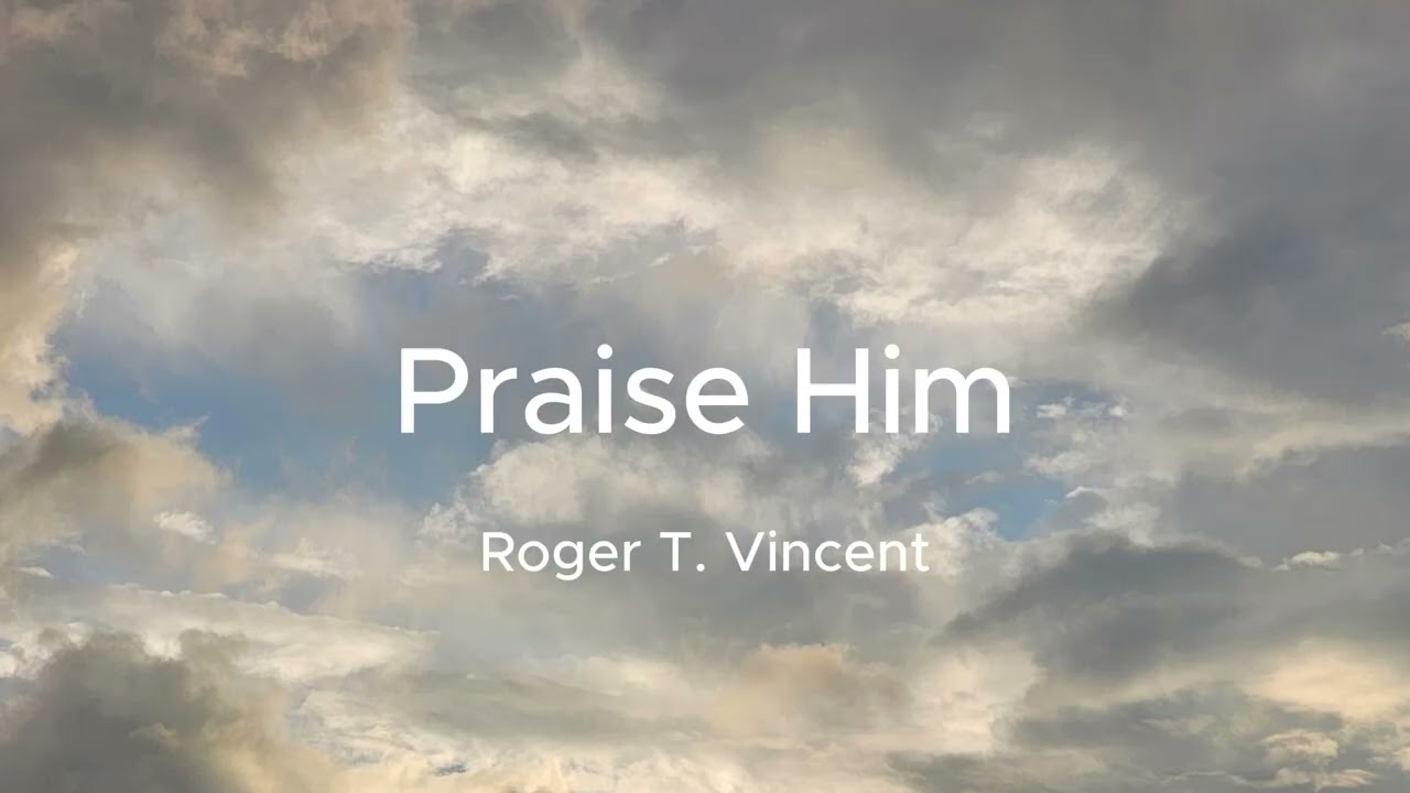 Praise Him