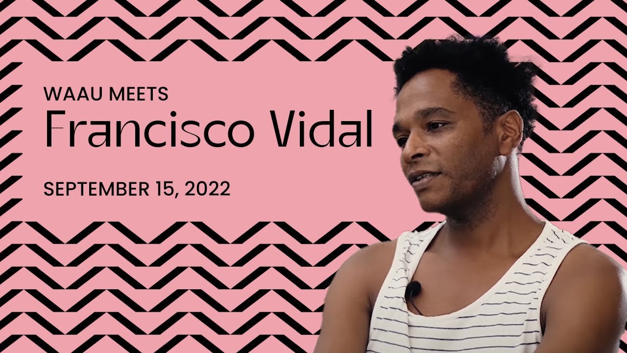 Interview with Francisco Vidal | WAAU – World African Artists United