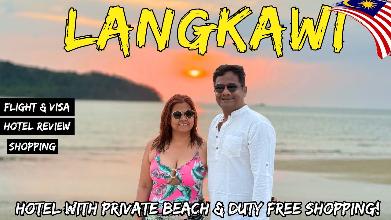 India to Langkawi Tour 2026 | Holiday Villa Resort | Flight & Malaysia Visa | Duty Free Shopping