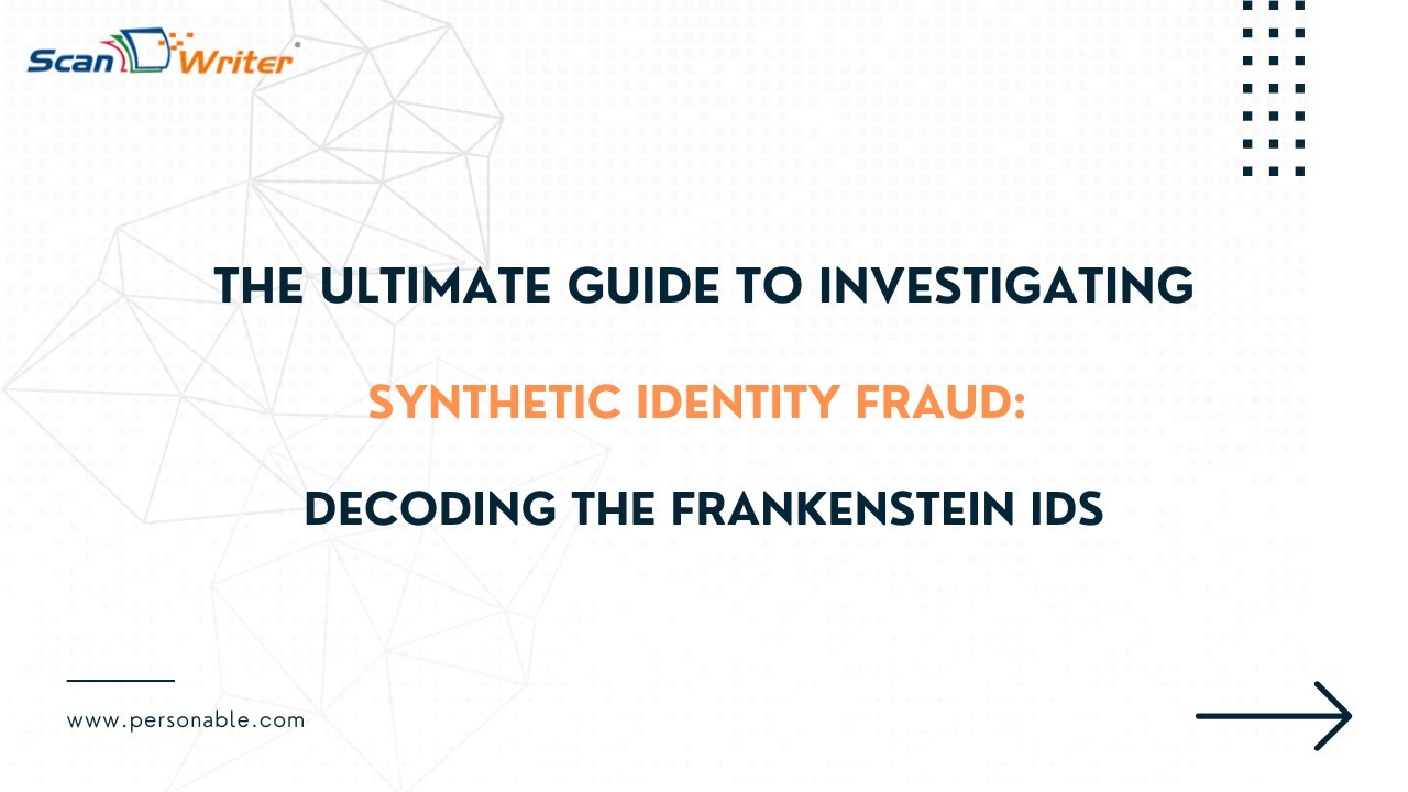 The Ultimate Guide to Investigating Synthetic Identity Fraud