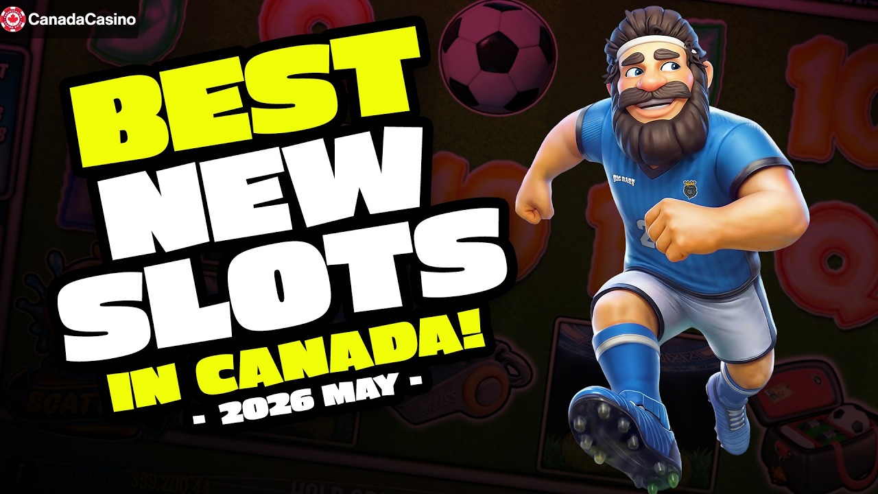 Best New slots in Canada May 2026