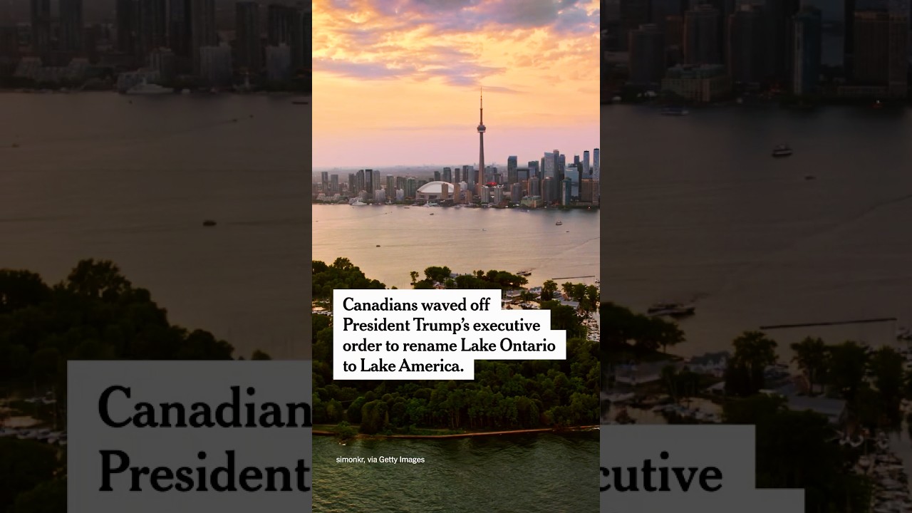 Canadians Wave Off Trump&rsquo;s Order to Rename Lake Ontario