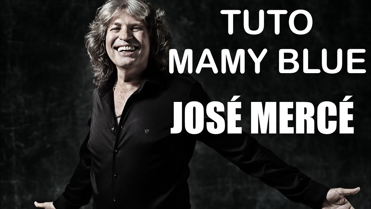 APPRENDRE À JOUER MAMY BLUE VERSION RUMBAFLAMENCA « JOSÉ MERCÉ »