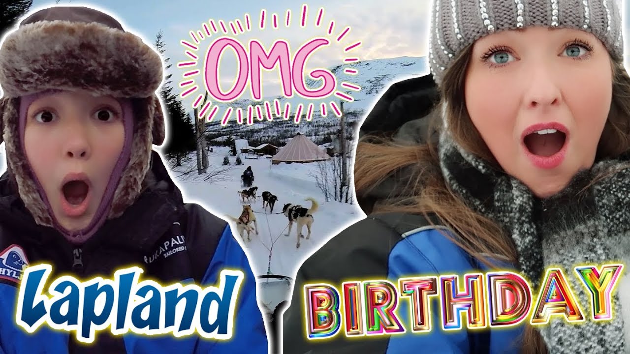 THE MOST MAGICAL BIRTHDAY SURPRISE EVER! LAPLAND DAY 2!