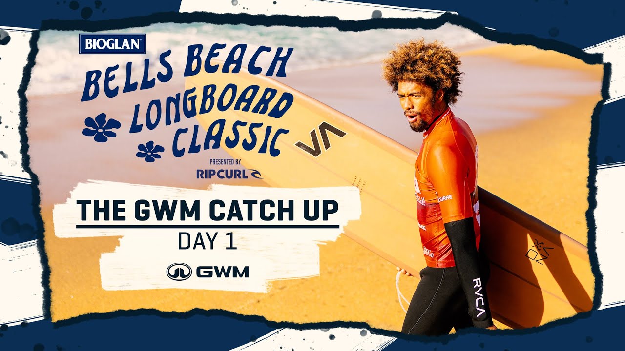 The GWM Catch Up Day 1 - Bioglan Bells Beach Longboard Classic