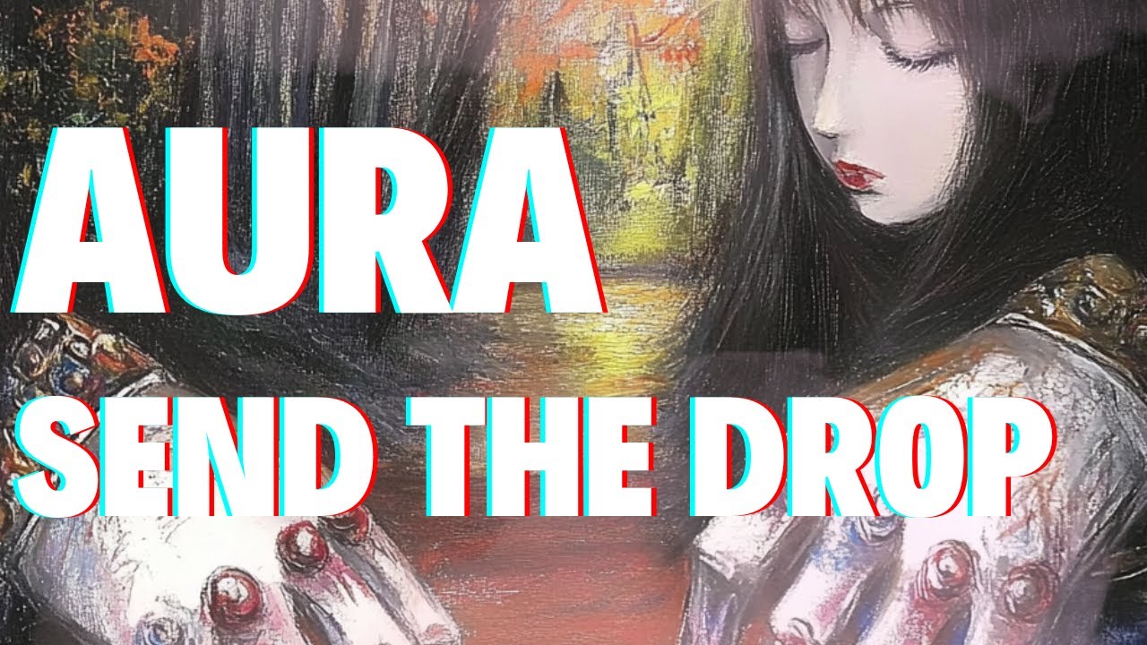 Aura24k - Send The Drop (Lyrics)