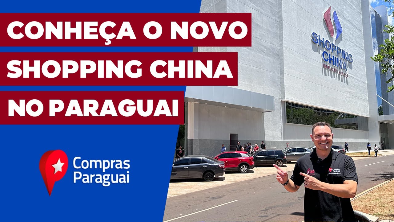 CONHEÇA O NOVO SHOPPING CHINA NO PARAGUAI
