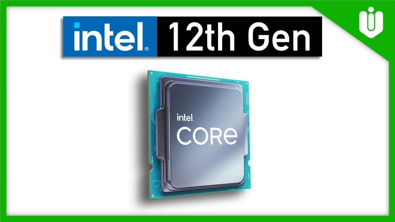 Intel 12th Gen Alder Lake CPUs [More Benchmarks & Release Dates]