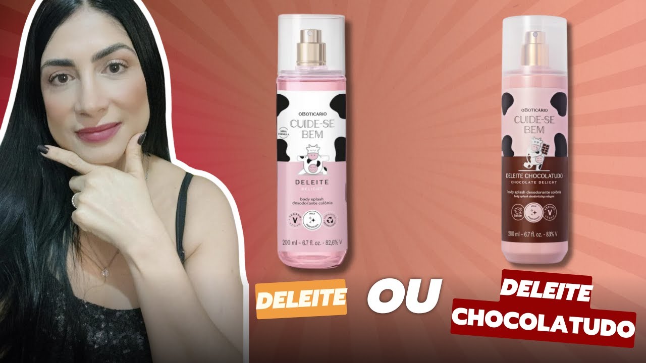 ✨ BODY SPLASH DELEITE OU DELEITE CHOCOLATUDO O BOTICÁRIO? 🍫