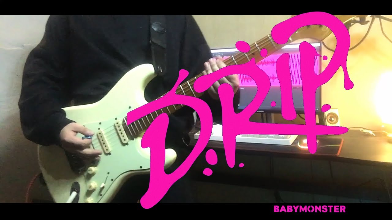 BABYMONSTER - 'DRIP'  / Guitar Cover