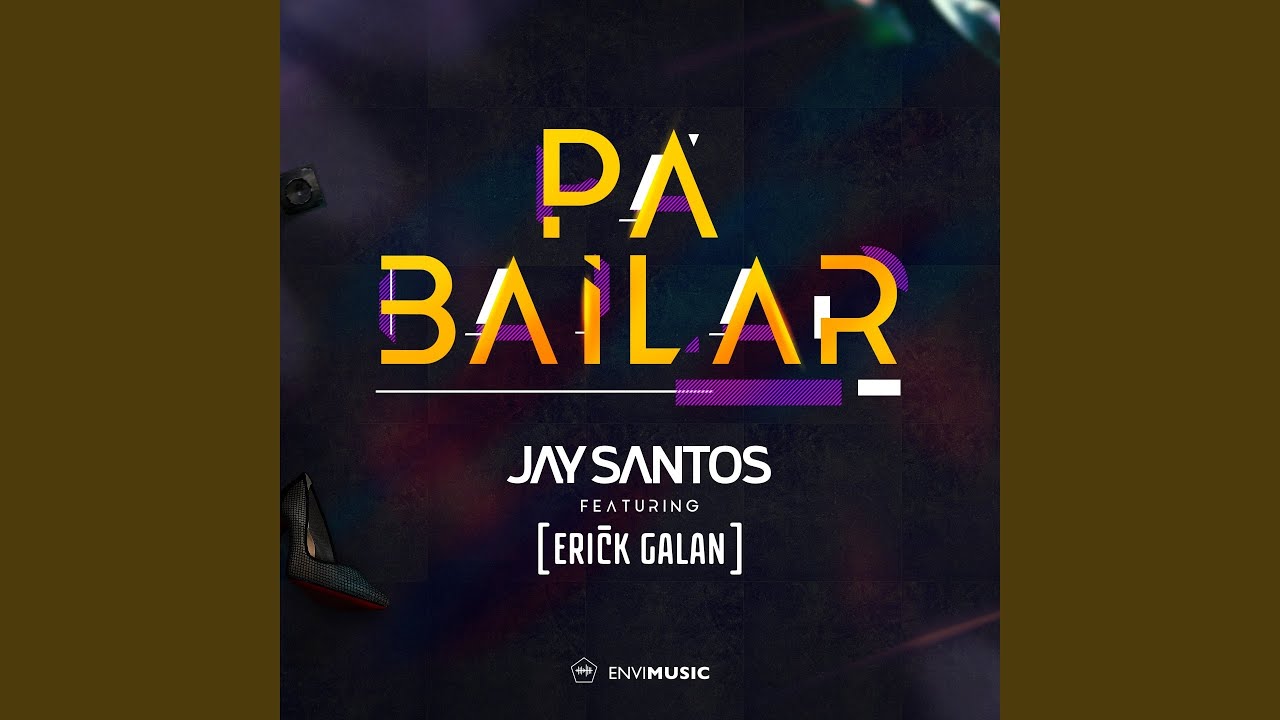 Pa Bailar (Radio Edit) (feat. Erick Galan)