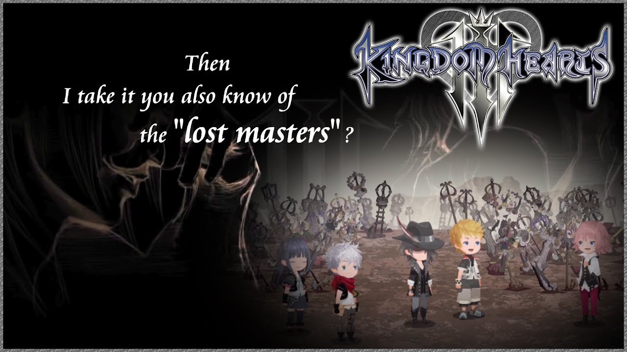 The Lost Masters ~ A Connection Between Kingdom Hearts 3 & Union &chi; - Theory