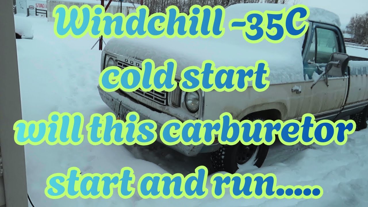 -35°C...-31°F..... Заведется ли этот старый грузовик и будет ли он работать? Знания о карбюраторах.