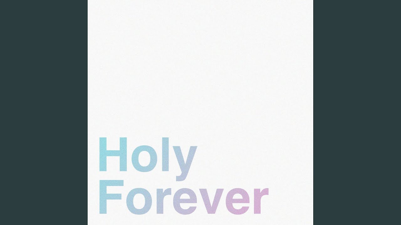 Holy Forever (feat. Leah Basora & FGCU RUF)