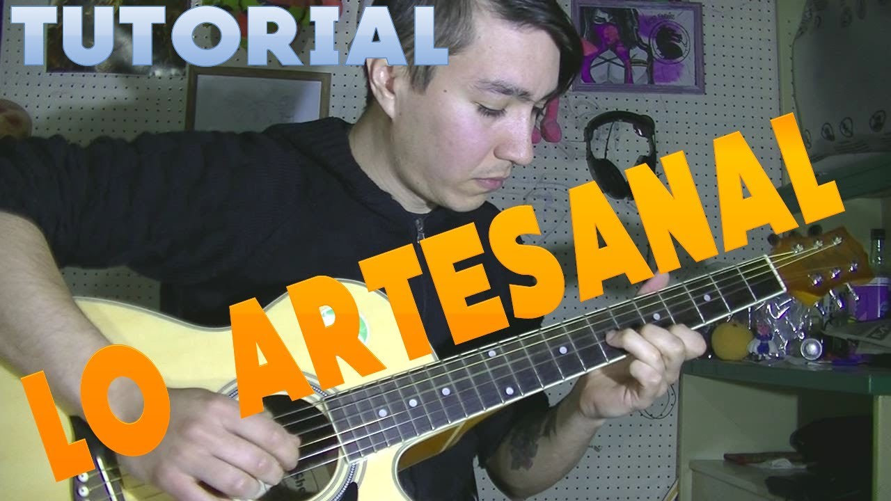 LO ARTESANAL TUTORIAL GUITARRA INTRO RASGUEO