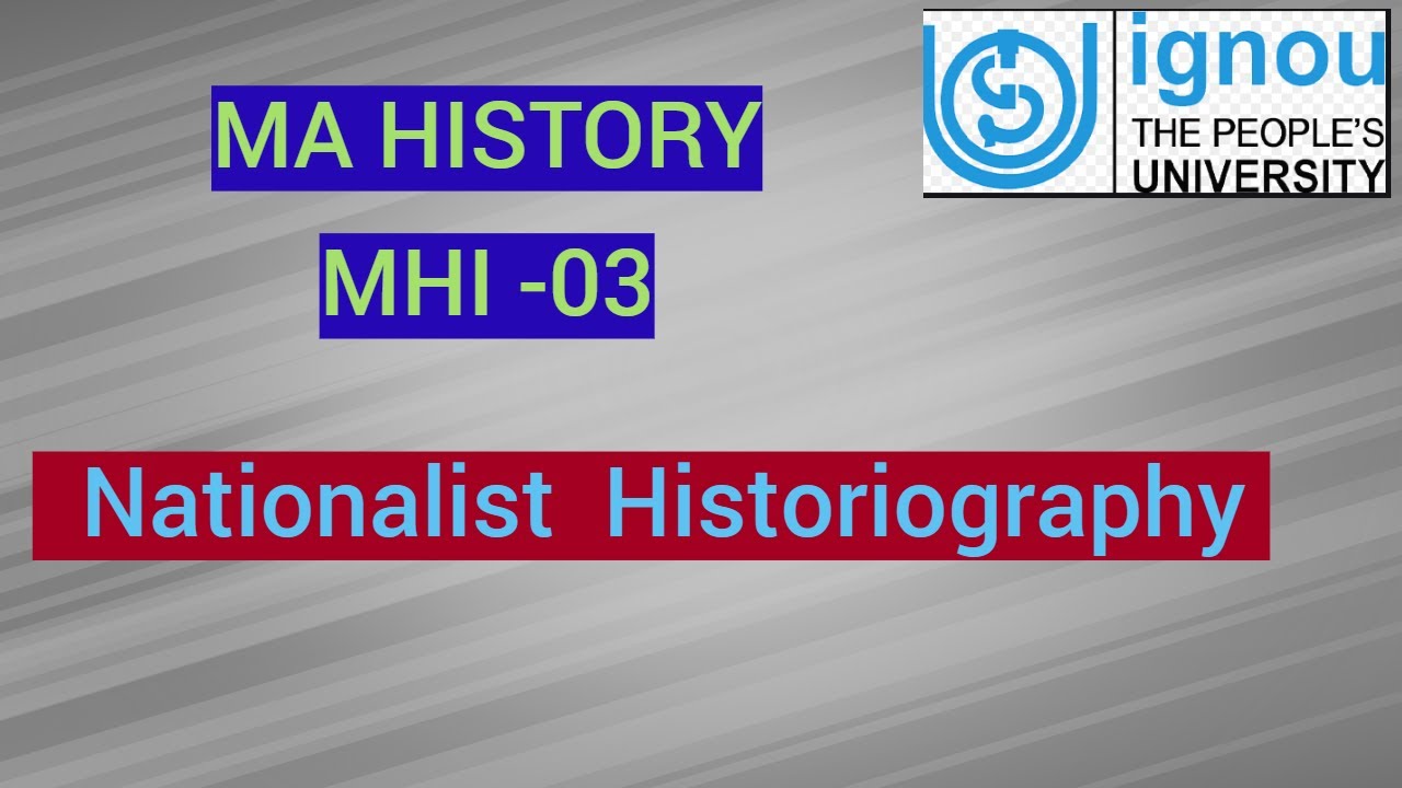 Националистическая историография | MHI 03 I MA ИСТОРИЯ | #IGNOU #UGCNET#UPSC