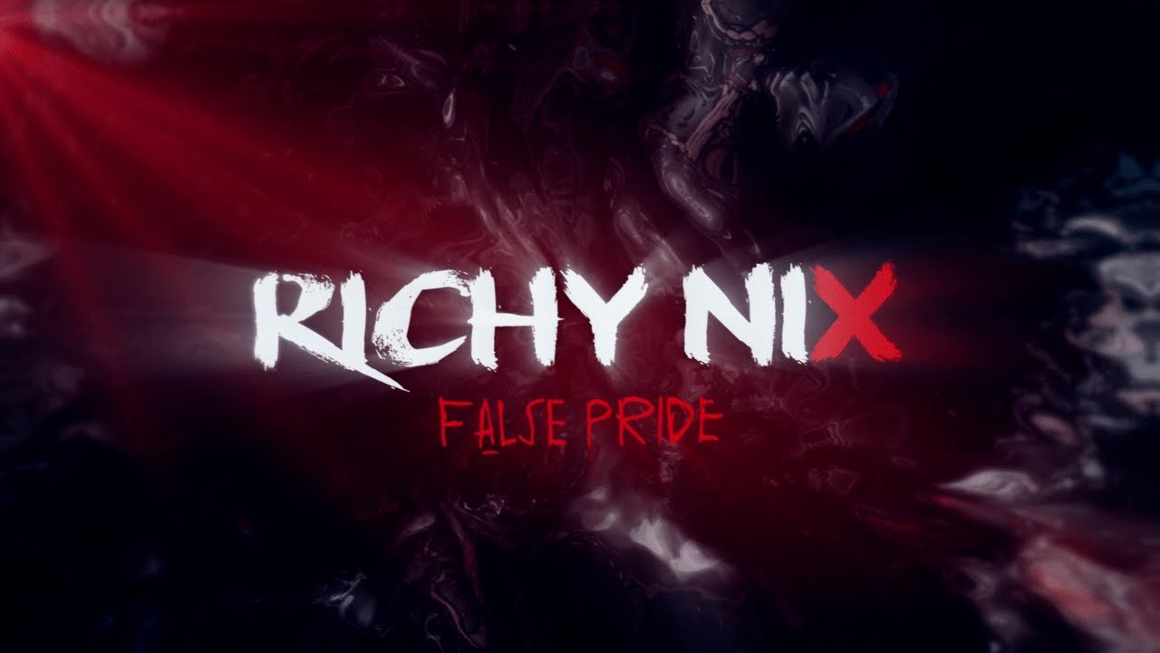 Richy Nix - False Pride (Official Lyric Video)
