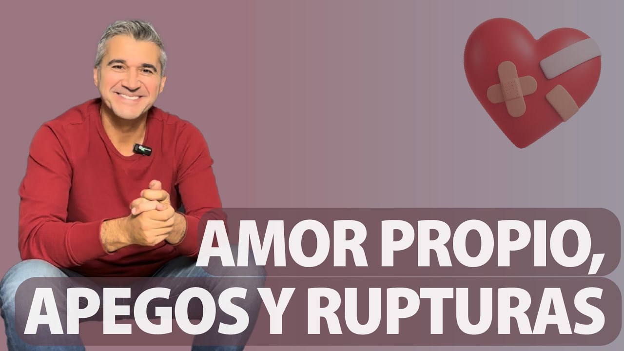 Hablemos de amor propio, rupturas y apegos... Pablo Gómez Psiquiatra