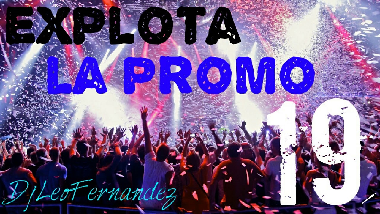 EXPLOTA LA PROMO 19😎🔥😈|UPD| 《 DjLeoFernandez 》FT 《POLA DJ》