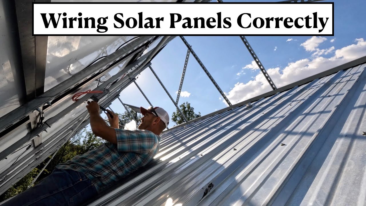 #613 - The New Solar Panels Wired Up Correctly...