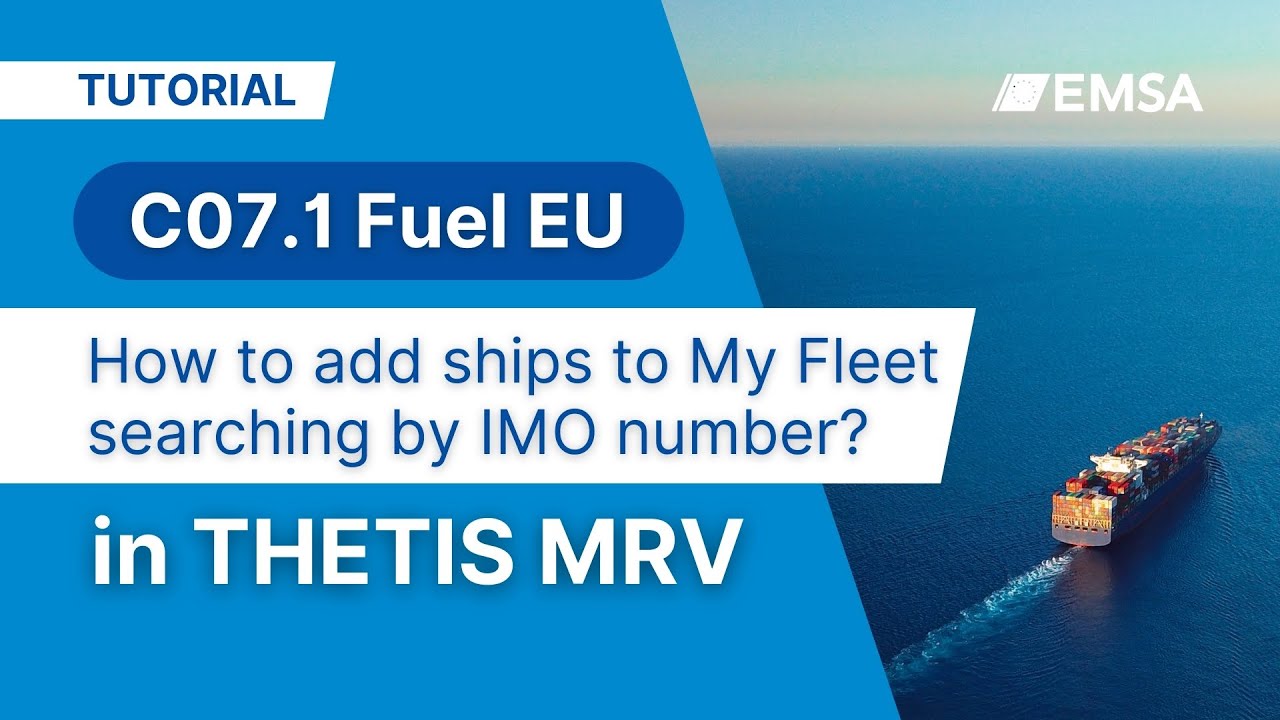 C07.1 How to add ships to My fleet searching by IMO number? THETIS MRV