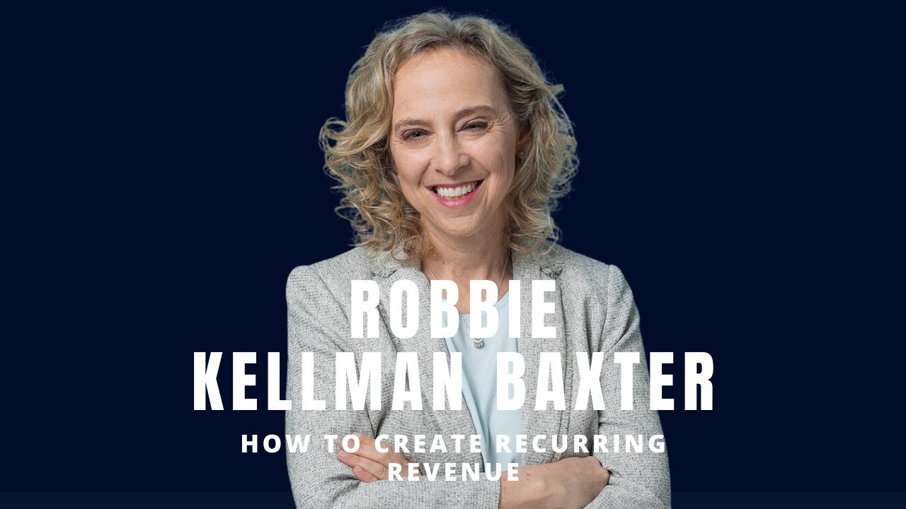 Ep 421 How to Create Recurring Revenue with Robbie Kellman Baxter