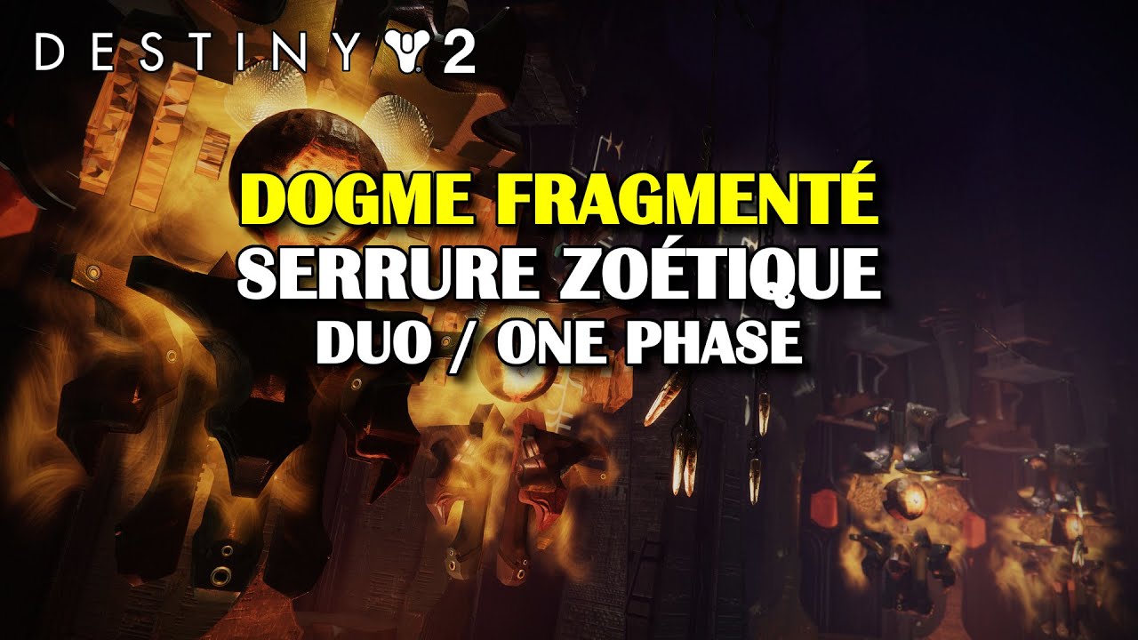 Destiny 2 - Dogme fragment&eacute; - Serrure zo&eacute;tique (&eacute;tape 2) Duo One Phase