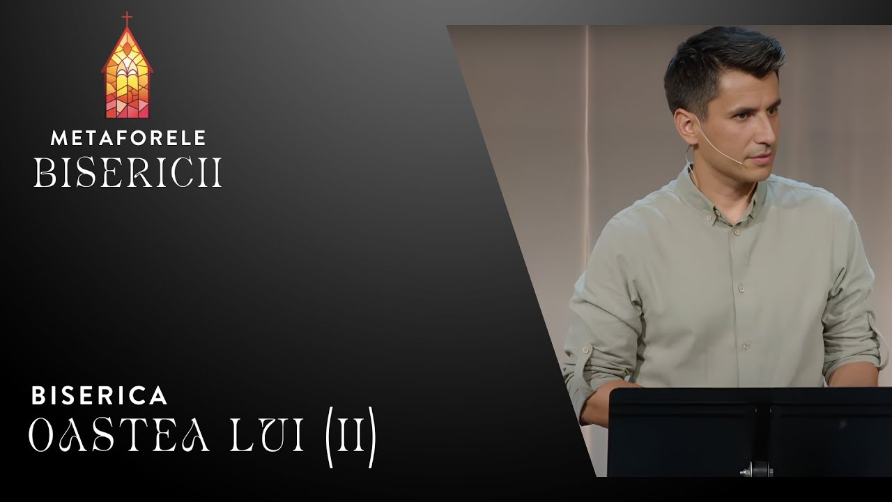 Biserica, oastea Lui (partea 2) | Metaforele Bisericii | Cristian Mariț | Harvest Timișoara